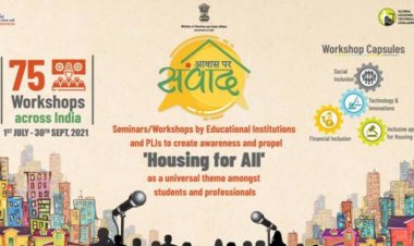 पीएमएवाई-यूने आजादी के अमृत महोत्सव के हिस्से के रूप में 18 वर्ष से अधिक आयु के सभी भारतीयों के लिए लघु फिल्म प्रतियोगिता – खुशियों का आशियाना लॉन्च की   अनेक हितधारकों के बीच 'सभी के लिए आवास' पर जागरूकता पैदा करने तथा चर्चा को बढ़ावा देने के लिए एक राष्ट्रव्यापी संवाद-आवास पर संवाद भी लॉन्च किया